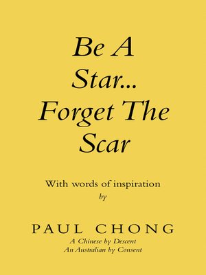 cover image of Be a Star... Forget the Scar